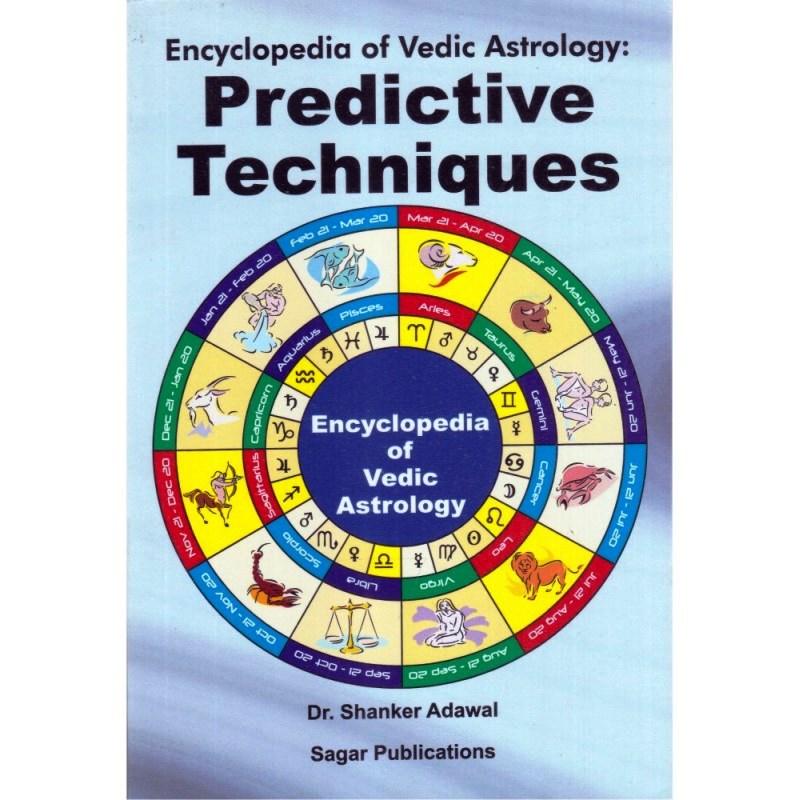 Encyclopedia of Vedic Astrology: Predictive Techniques