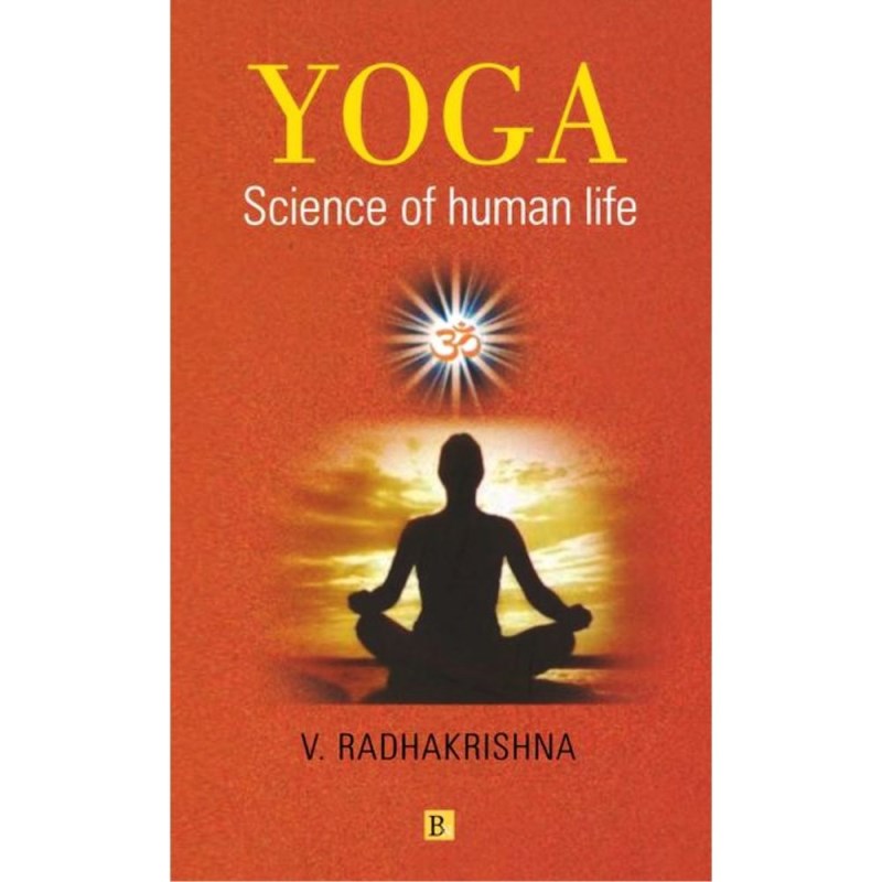 Yoga: Science Of Human Life
