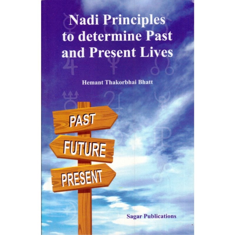 Nadi Principles to Determine Past and Present Lives